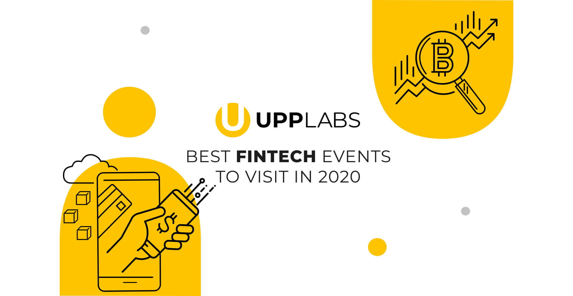 Best FinTech events to visit in 2020. By Upplabs