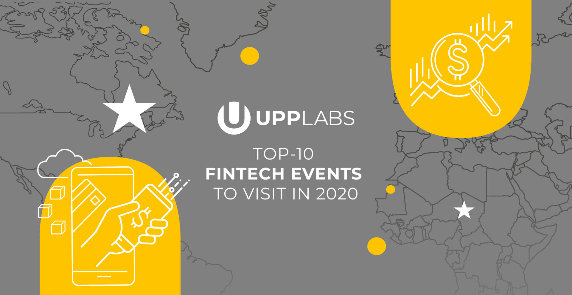 TOP-10 FinTech Events to Visit in 2020. By Upplabs
